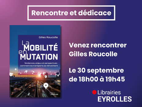 Visuel de Mardi 30 septembre : venez rencontrer Gilles Roucolle, auteur de La mobilité en mutation